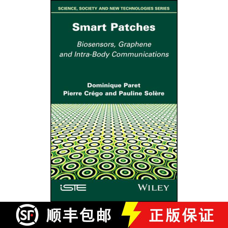 【3-4周达】Smart Patches: Biosensors, Graphene, and Intra-Body Communications [9781786307095]