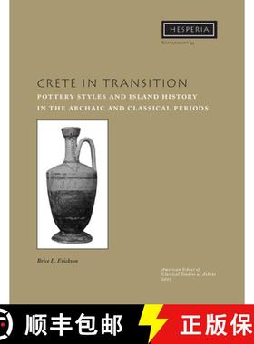 【3-4周达】Crete in Transition : Pottery Styles and Island History in the Archaic and Classical Periods [9780876615454]