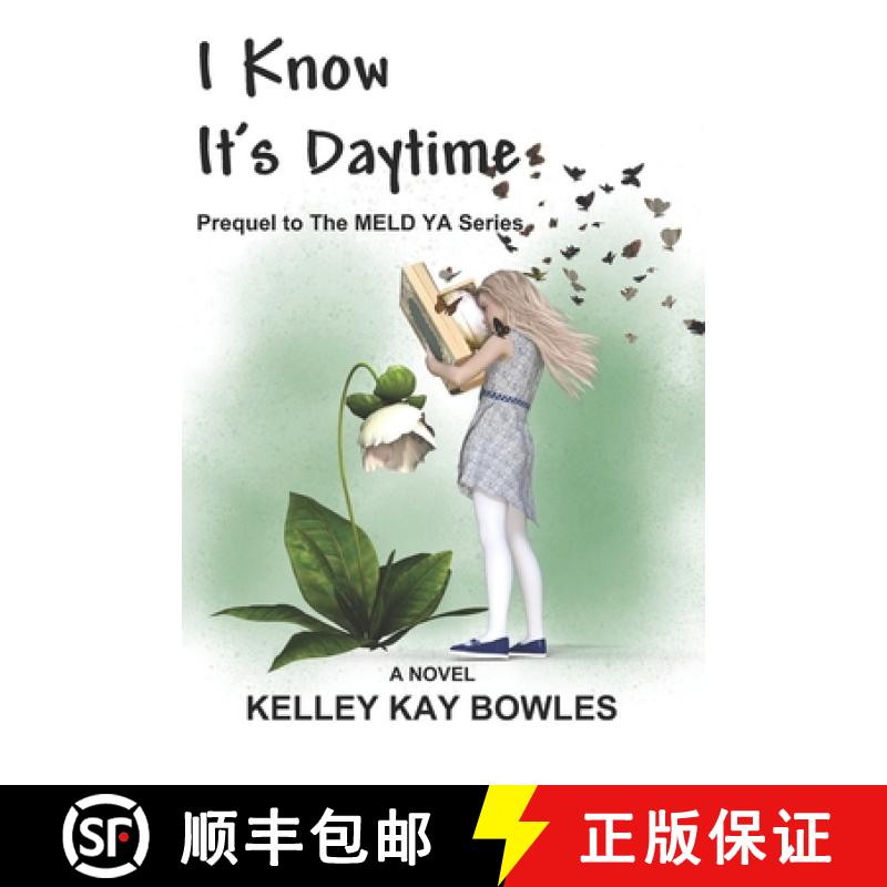 【2-3周达】I Know It's Daytime: Prequel to The Meld YA Series [9798986288574]