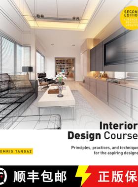 预订 Interior Design Course: Principles, Practices, and Techniques for the Aspiring Designer [9781438012407]