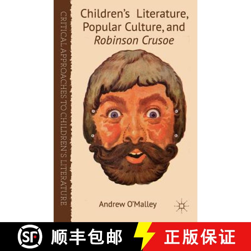 【3-4周达】Children's Literature, Popular Culture, and Robinson Crusoe [9781349323463]