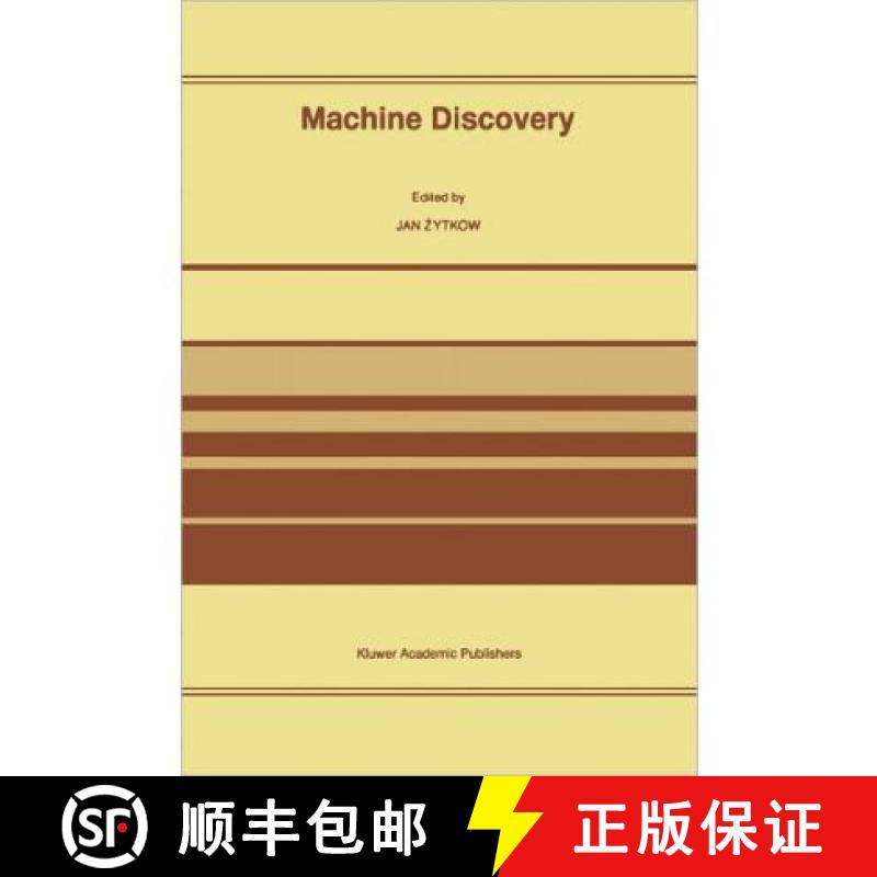【3-4周达】Machine Discovery: Reprinted from Foundations of Science Volume 1, No. 2, 1995/96 - Machin... [9789048147939]