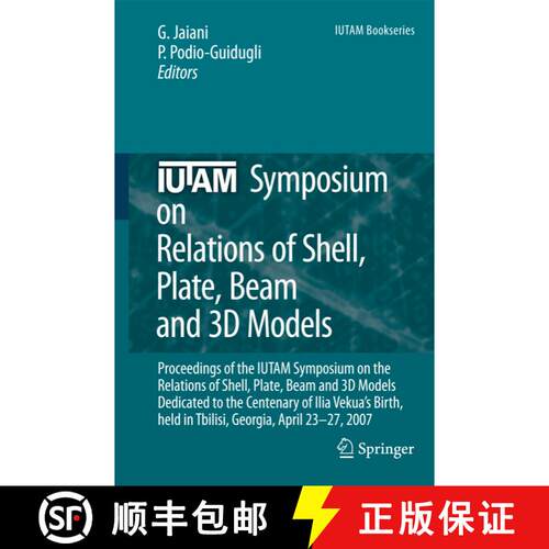 【3-4周达】IUTAM Symposium on Relations of Shell, Plate, Beam and 3D Models: Proceedings of the IUTAM... [9789048179824]