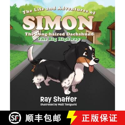 【3-4周达】The Life and Adventures Of SIMON, The Long-haired Dachshund: The Big Highway [9798822937963]