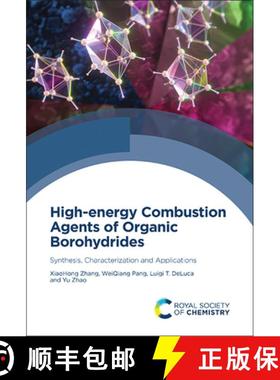 【3-4周达】High-energy Combustion Agents of Organic Borohydrides : Synthesis, Characterization and Ap... [9781839167133]