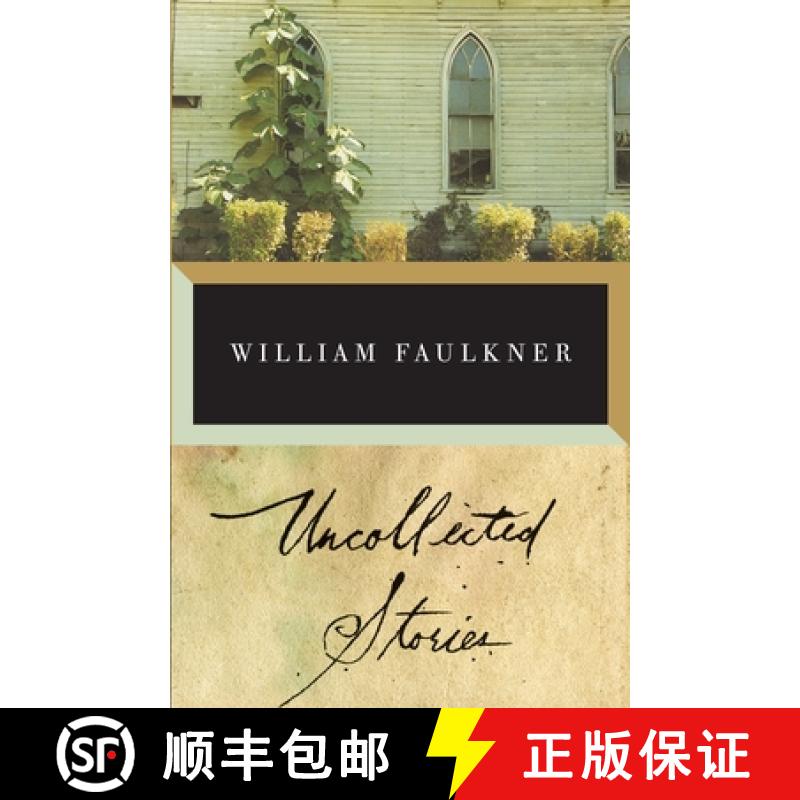 【2-3周达】Faulkner: Uncollected Stories [9780375701092]