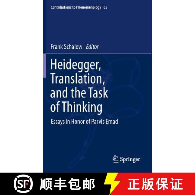 【3-4周达】Heidegger, Translation, and the Task of Thinking : Essays in Honor of Parvis Emad [9789400716483]