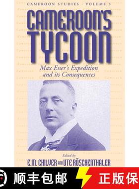 【3-4周达】Cameroon's Tycoon: Max Esser's Expedition and Its Consequences [9781571819888]
