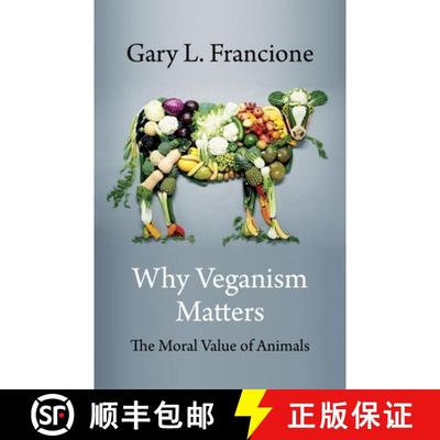 【3-4周达】Why Veganism Matters – The Moral Value of Animals [9780231199605]