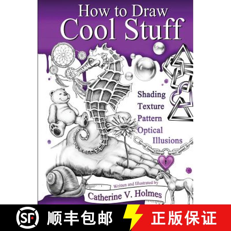 【2-3周达】How to Draw Cool Stuff: Shading, Textures and Optical Illusions [9781532345401]