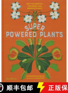 预订 Superpowered Plants: Meet the Smartest, Strongest, and Sneakiest Plants [9781838669515]