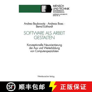 【3-4周达】Software als Arbeit gestalten : Konzeptionelle Neuorientierung der Aus- und Weiterbildung ... [9783531127095]