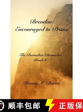 预订 Brendon:  Encouraged to Praise [9781989699393]