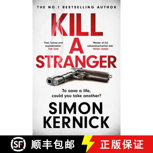 【3-4周达】Kill A Stranger : To save a life, could you take another? A gripping thriller from the Sun... [9781472270979]