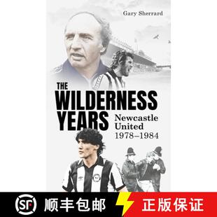 【3-4周达】The Wilderness Years: Newcastle United 1978-1984 [9781836801450]