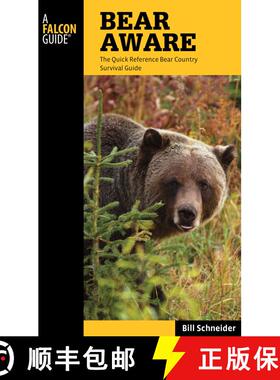 【3-4周达】Bear Aware : The Quick Reference Bear Country Survival Guide (4th Edition) (4th Edition) [9780762779635]