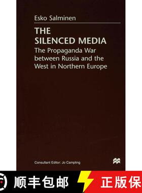 【3-4周达】The Silenced Media : The Propaganda War between Russia and the West in Northern Europe [9780333724514]