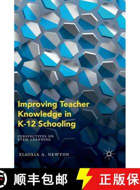 【3-4周达】Improving Teacher Knowledge in K-12 Schooling : Perspectives on STEM Learning [9783319712062]