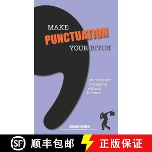 without Punctuation 9781999634209 fuss the wrangling Bitch Your Make 预订