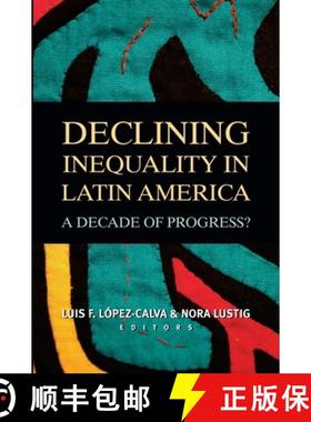 预订 Declining Inequality in Latin America : A Decade of Progress? [9780815704102]