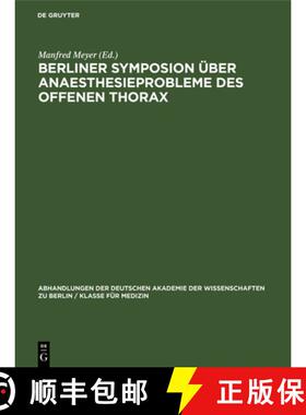 【3-4周达】Berliner Symposion Uber Anaesthesieprobleme Des Offenen Thorax: Vom 28. Bis 30. Oktober 1959 [9783112533475]