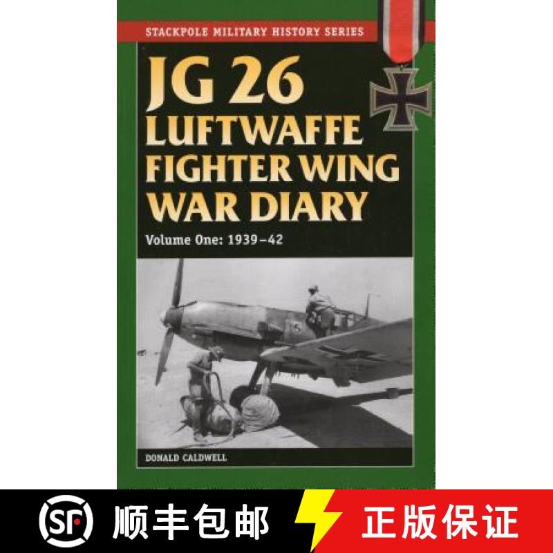 【3-4周达】JG 26 Luftwaffe Fighter Wing War Diary, Volume One: 1939-42 [9780811710770]