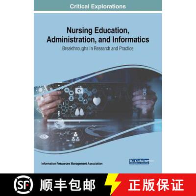 【3-4周达】Nursing Education, Administration, and Informatics: Breakthroughs in Research and Practice [9781522554905]