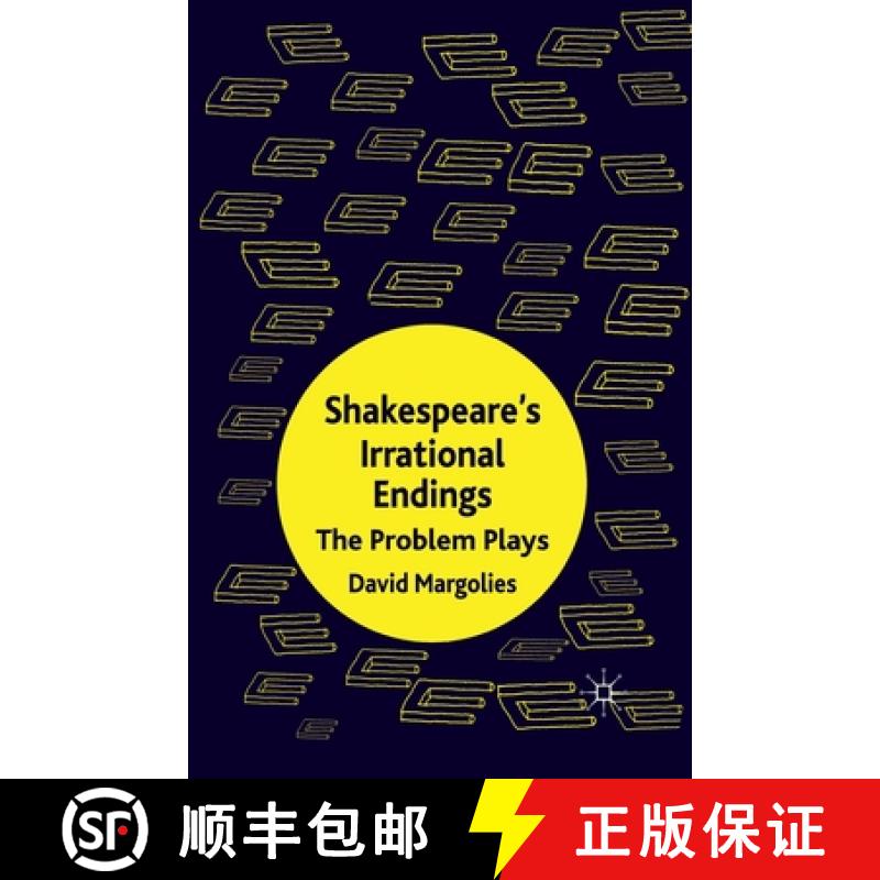 【3-4周达】Shakespeare's Irrational Endings : The Problem Plays [9781349325559]