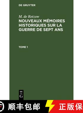 【3-4周达】Nouveaux mémoires historiques sur la Guerre de Sept Ans Nouveaux mémoires historiques su... [9783112389317]