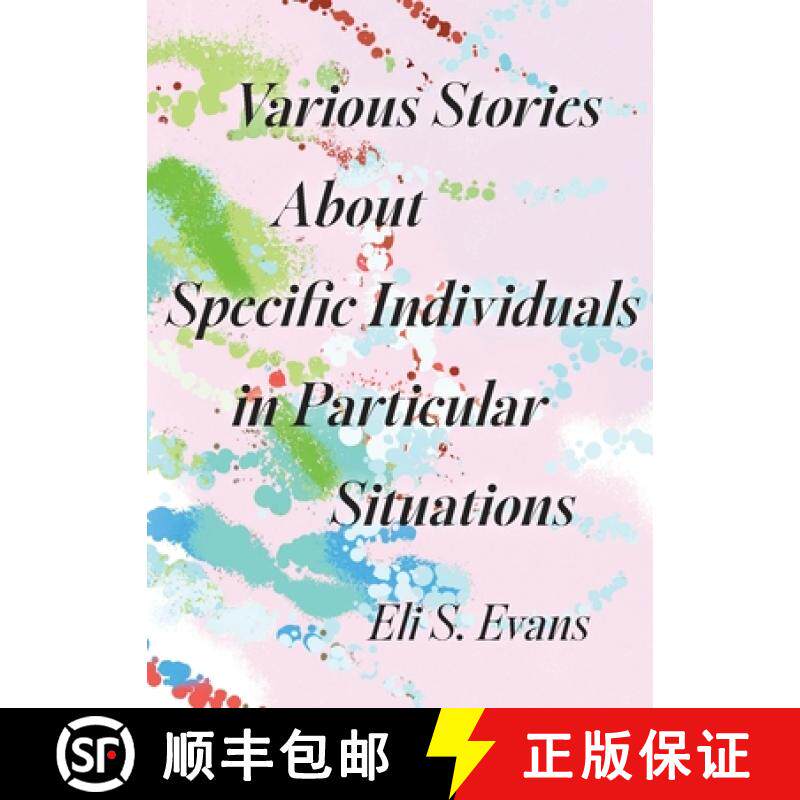 预订 Various Stories About Specific Individuals in Particular Situations [9781734893021]