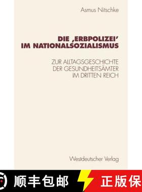 【3-4周达】Die 'Erbpolizei‛ Im Nationalsozialismus: Zur Alltagsgeschichte Der Gesundheitsämter... [9783531132723]