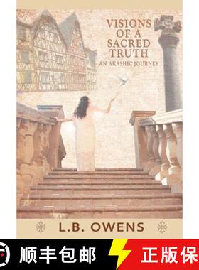 【3-4周达】Visions of a Sacred Truth: An Akashic Journey [9781452561844]
