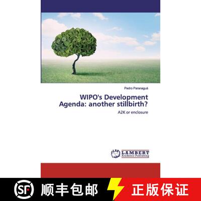 预订 WIPO's Development Agenda: another stillbirth? [9786200312952]