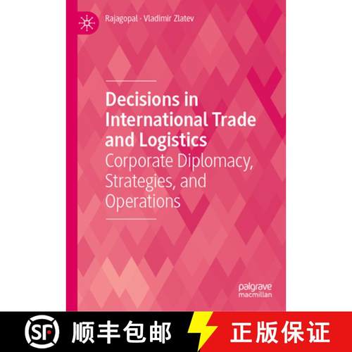 【3-4周达】Decisions in International Trade and Logistics : Corporate Diplomacy, Strategies, and Oper... [9783031833748]