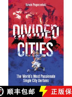 【3-4周达】Divided Cities: The World's Most Passionate Single City Derbies [9781801504270]