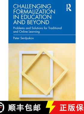 【3-4周达】Challenging Formalization in Education and Beyond: Problems and Solutions for Traditional ... [9781032268262]