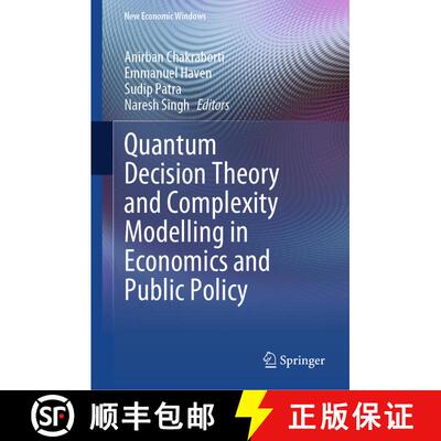 【3-4周达】精装 Quantum Decision Theory and Complexity Modelling in Economics and Public Policy [9783031388323]