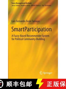 【3-4周达】SmartParticipation : A Fuzzy-Based Recommender System for Political Community-Building [9783319065502]