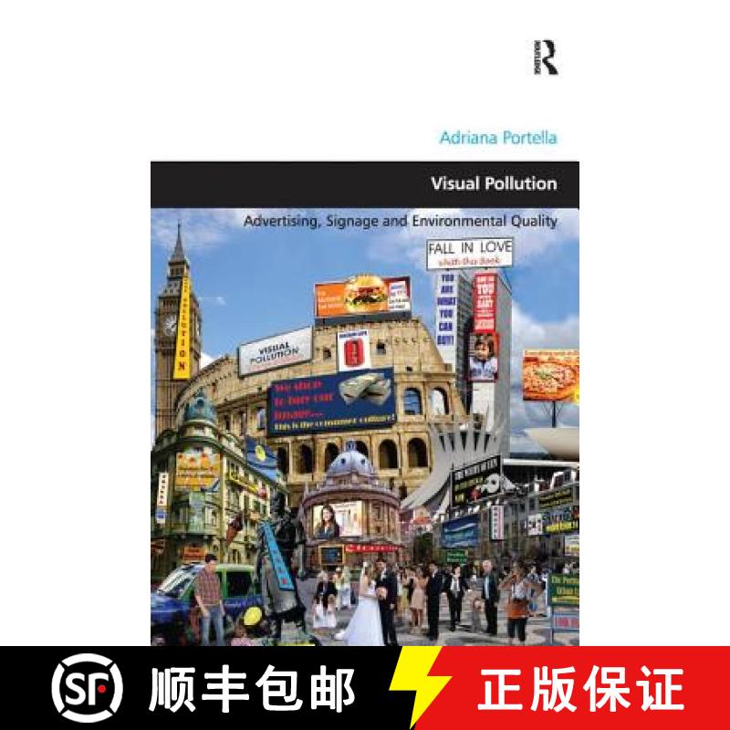 【3-4周达】Visual Pollution: Advertising, Signage and Environmental Quality [9781138273764]