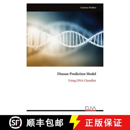 预订 Disease Prediction Model: Using DNA Classifier [9789999317696]