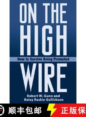 预订 On the High Wire: How to Survive Being Promoted [9780313351556]