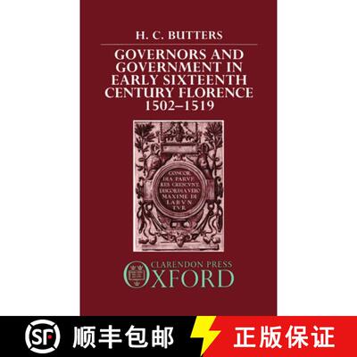 【3-4周达】精装 Governors and Government in Early Sixteenth-Century Florence, 1502-1519 [9780198225935]