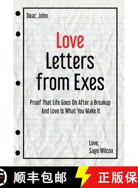 预订 Love Letters from Exes: Proof That Life Goes On After a Breakup & Love Is What You Make It [9780984932290]