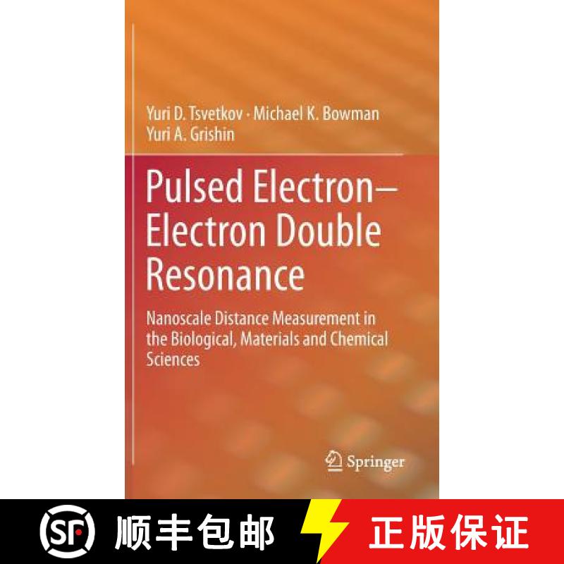 【3-4周达】Pulsed Electron-Electron Double Resonance : Nanoscale Distance Measurement in the Biologic... [9783030053710]