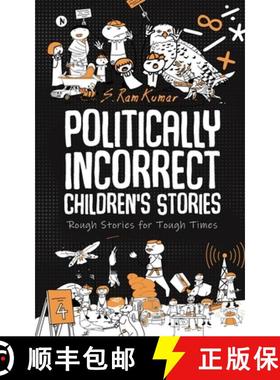 【3-4周达】Politically Incorrect Children's Stories: Rough Stories for Tough Times [9781647607838]