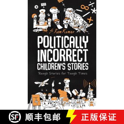 【3-4周达】Politically Incorrect Children's Stories: Rough Stories for Tough Times [9781647607838]