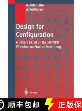 【3-4周达】Design for Configuration : A Debate based on the 5th WDK Workshop on Product Structuring [9783642632112]