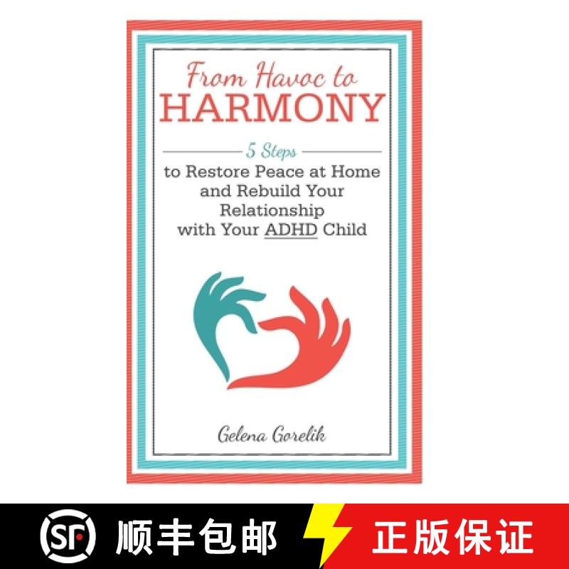 【2-3周达】From Havoc  to Harmony: 5 Steps to Restore Peace at Home and Rebuild Your Relationship wit... [9781982229832]