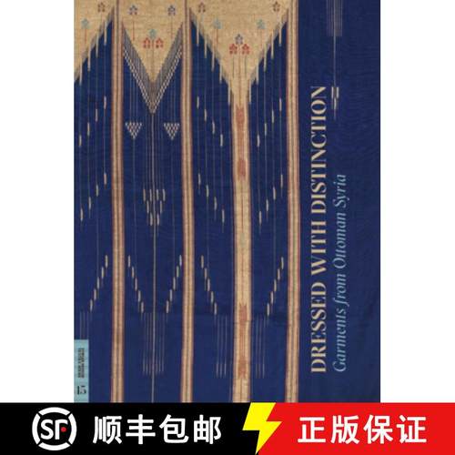 【3-4周达】Dressed with Distinction: Garments from Ottoman Syria [9780990762690]
