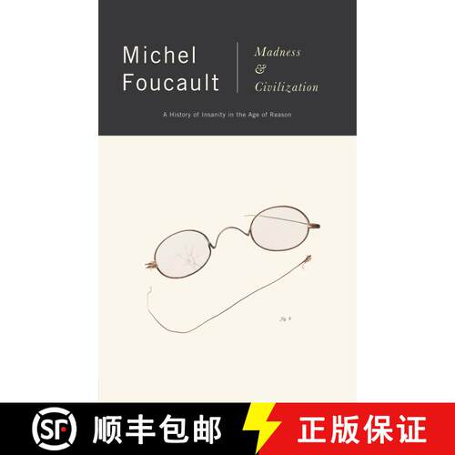 【3-4周达】Madness and Civilization: A History of Insanity in the Age of Reason [9780679721109]